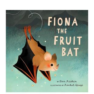 the Rachel Qiuqi 自我认知 现货 果蝠菲奥娜Fiona 情绪管理Riskin Bat英文进口原版 Fruit 儿童绘本图书3 Dan 6岁
