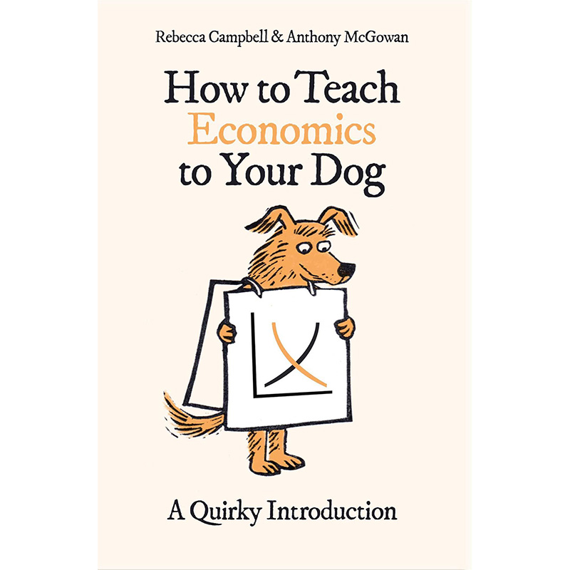 【预售】How to Teach Economics to Your Dog 如何教你的狗经济学：一个离奇的介绍 英文原版图书籍进口正版 Rebecca 生活