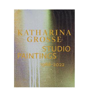 2022绘画合集 Bilingual Studio 预售 卡塔琳娜·格罗斯工作室1988 Paintings 本 比利时版 2022 Katharina 1988 Grosse