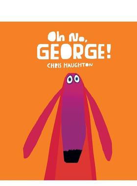 【预售】哦不！乔治！Oh No, George!英文进口原版儿童绘本图书Chris Haughton外文正版