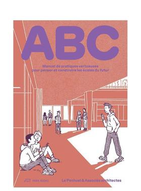 【预售】ABC：未来学校的实践指南：思考与构建未来学校（法语版本）ABC: Manuel De Pratiques Vertueuses Pour Penser Et Const