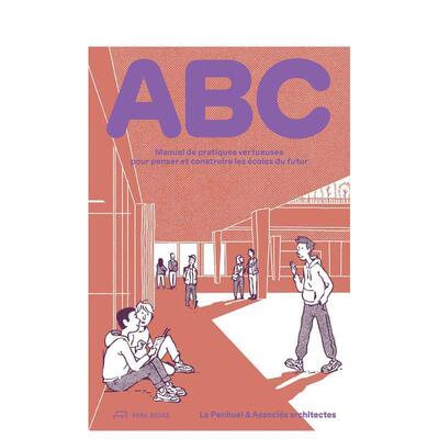 【预售】ABC：未来学校的实践指南：思考与构建未来学校（法语版本）ABC: Manuel De Pratiques Vertueuses Pour Penser Et Const