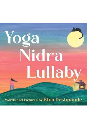【现货】瑜伽摇篮曲Yoga Nidra Lullaby英文进口原版儿童绘本图书3-6岁 自我认知/情绪管理Deshpande  Rina