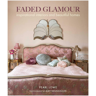 Glamour Lowe Pearl 魅力室内设计复古装 现货 Faded 潢装 interiors Inspirational 图书进口正版 and 修英文原版 beautiful褪色