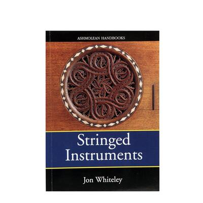 【预售】弦乐器 阿什莫林博物馆收藏手册 Stringed Instruments 英文进口原版艺术画册画集外文图书Ashmolean Museum