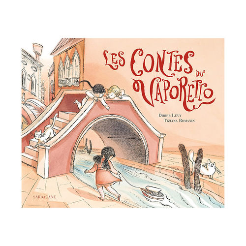 【现货】汽艇上的故事 LES CONTES DU VAPORETTO 法国插画家Tiziana Romanin 法文原版艺术绘本 威尼斯运河