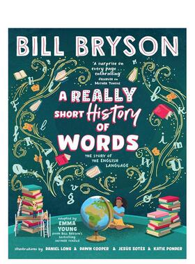 【预售】英语简史（少儿彩绘版） 比尔·布莱森 A Really Short History of Words 英文进口原版儿童绘本Bill Bryson外文正版图书