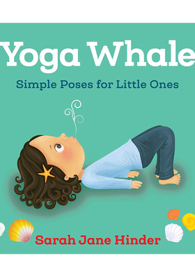 【预售】Yoga Whale: Simple Poses for Little Ones 做瑜伽的白鲸 瑜伽动作和动物 英文原版图书籍正版 儿童绘本 Sarah Jane Hin