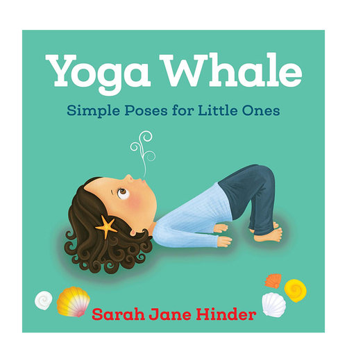 【现货】Yoga Whale: Simple Poses for Little Ones 做瑜伽的白鲸 瑜伽动作和动物 英文原版图书籍正版 儿童绘本 Sarah Jane Hin