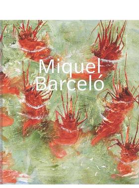 【现货】Miquel Barceló，米格尔·巴塞洛 英文原版图书籍进口正版 ACQUAVELLA GALLERIES 外国美术-当代艺术画册 Rizzoli