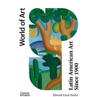 拉丁美洲艺术Edward Smith外文图书 World Latin America Art T&H Lucie 1900年以来 预售