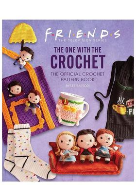 【预售】老友记：有钩针的朋友(官方钩织图案书) Friends: The One With The Crochet 英文进口原版影视图书Lee Sartori