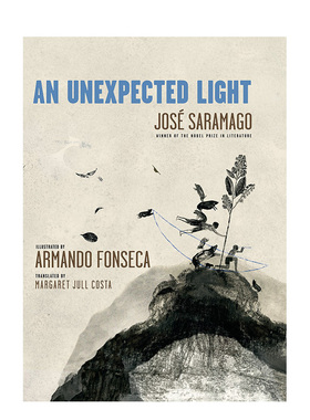 【预售】【诺贝尔文学奖得主José Saramago】意外之光 萨拉马戈 An Unexpected Light 英文进口原版儿童绘本