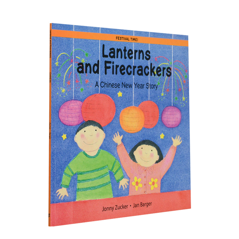 【现货】 Lanterns and Firecrackers 灯笼和鞭炮 儿童绘本 中国新年传统 Festival Time 英文原版图书籍进口正版 Jonny Zucker