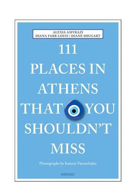 【预售】雅典不可错过的111个地方111 Places in Athens That You Shouldn't Miss 英文进口原版旅行图书Alexia Amvrazi^^Diana F