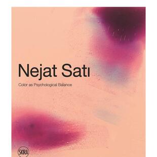 【预售】Nejat Sati: Colour as Psychological Balance土耳其艺术家Turkish:色彩即心理平衡 英文进口艺术画册画集正版图书籍 N