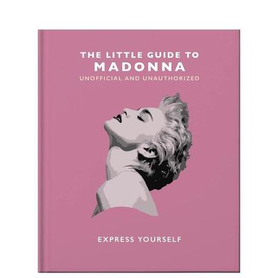 【预售】麦当娜小书：展现自我 【The Little Guide to】Madonna: Express yourself 英文进口原版音乐图书Orange Hippo!