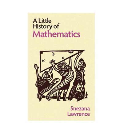 【现货】耶鲁数学小史 【Little Histories】A Little History of Mathematics 英文进口原版社会科学图书 Snezana Lawrence外文正