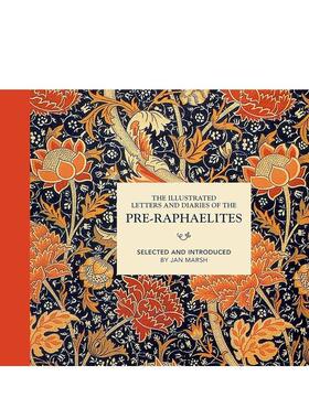 【预售】The Illustrated Letters and Diaries of the Pre-Raphaelites 前拉斐尔派的信件和日记 英文原版图书籍艺术 Jan Marsh