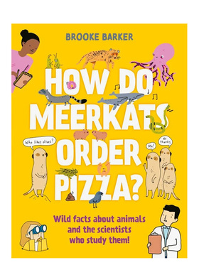 【现货】猫鼬如何订比萨：鲜为人知的动物研究冷知识 How Do Meerkats Order Pizza? 原版英文青少年读物