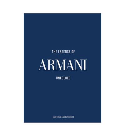 【预售】阿玛尼真谛：铺陈 The Essence of Armani :Unfolded 英文进口原版时尚设计图书 Kelly Reising Helmin & Sorgenfri