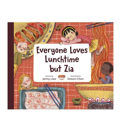 【预售】不爱午餐的扎亚Everyone Loves Lunchtime but Zia英文进口原版儿童绘本图书3-6岁 自我认知/情绪管理 Jenny Liao