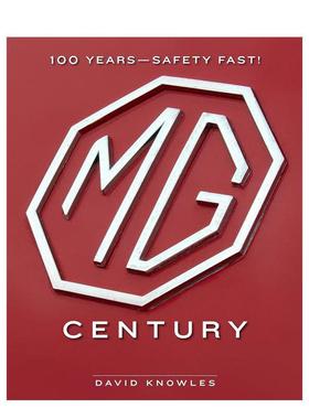 【预售】名爵世纪：100 年安全与速度传奇 MG Century: 100 Years-Safety Fast! 英文进口原版工业产品设计图书David Knowles