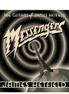 【预售】Messengers 音乐信使：詹姆斯·海特菲尔德的吉他 英文进口原版音乐图书James Hetfield