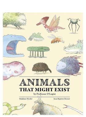 【现货】可能存在的动物Animals That Might Exist by Professor O’Logist英文进口原版章节书儿童图书籍Jean-Baptiste Drouot