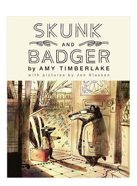 【预售】Skunk and Badger (Skunk and Badger 1) 臭鼬和獾:1 插画家 Jon Klassen 英文原版进口正版 儿童绘本 Amy Timberlake