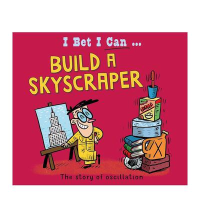 【现货】我打赌我能：建造一座摩天大楼 I Bet I Can: Build a Skyscraper 英文进口原版儿童百科绘本图书Tom Jackson