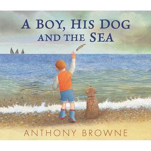 Dog Walker 预售 and His 狗和海A Books 英文儿童图书籍进口原版 the UK3 英国插画师Anthony Boy Browne 男孩 6岁 Sea