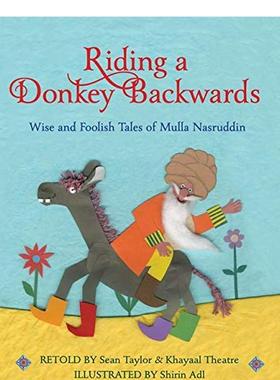 【现货】 Riding a Donkey Backwards 倒着骑驴：阿凡提智慧与愚蠢 英文儿童阅读6-9岁进口原版图书籍