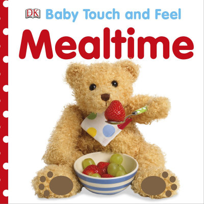 【预售】Baby Touch and Feel Mealtime【触摸书】吃饭时间 英文原版图书籍正版 儿童早教触摸书 英语启蒙 纸板书  0-3岁 DK