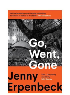 【预售】【国际布克奖得主Jenny Erpenbeck】继续的,离开的,死去的Go, Went, Gone凯罗斯作者英文进口原版文学小说Jenny Erpenbeck