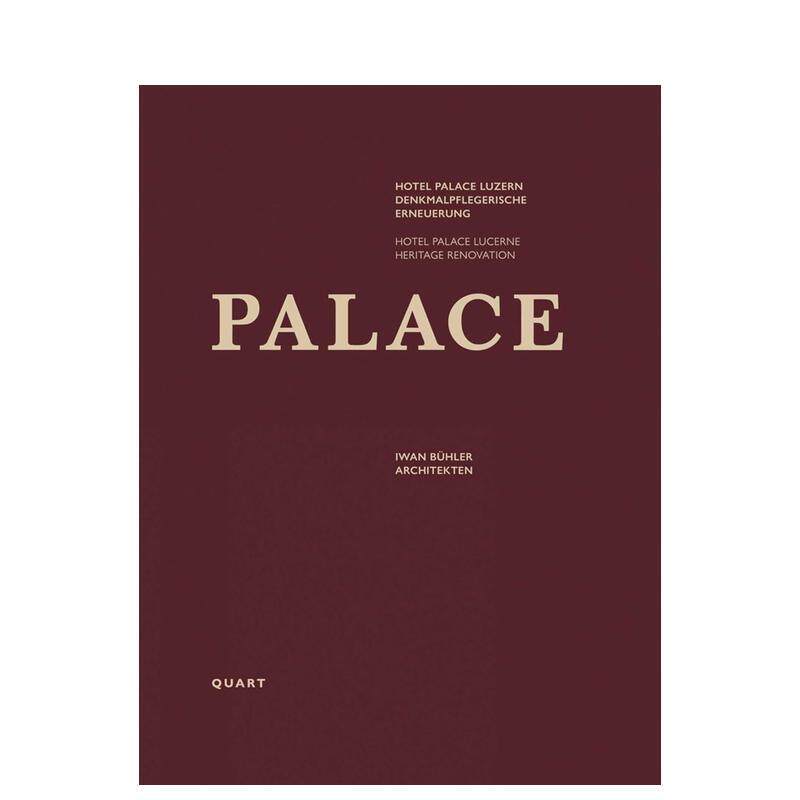 【预售】Hotel Palace Lucerne卢塞恩皇宫酒店：历史建筑翻新：遗产修复 英文进口原版建筑设计图书Iwan Bühler