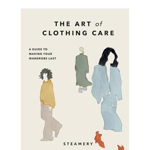 【预售】服装护理艺术 The Art of Clothing Care 英文进口原版时尚图书Steamery外文正版书籍