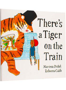 【现货】火车上的老虎 水石童书奖插画师Rebecca Cobb There's a Tiger on the Train 英文进口原版儿童绘本图书Mariesa Dulak  R