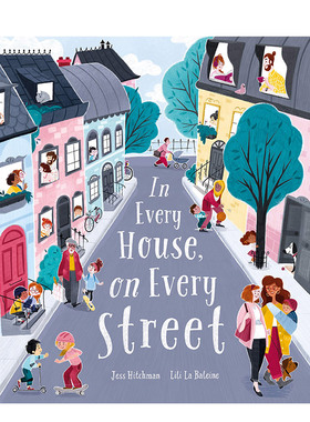 【现货】In Every House on Every Street 每街每户 英文原版图书籍进口正版 儿童绘本 Jess Hitchman / Lili la Baleine