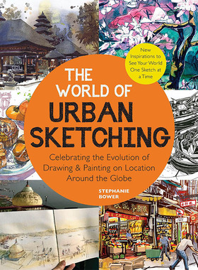 【预售】 【翰德原版】The World of Urban Sketching，英文原版图书籍进口正版 Stephanie Bower 艺术技法与入门赏析 Quarry