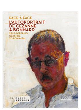 【现货】Face to Face: The Self-Portrait from Cezanne to Bonnard，面对面：英文原版图书籍进口正版 Véronique Serrano 艺术
