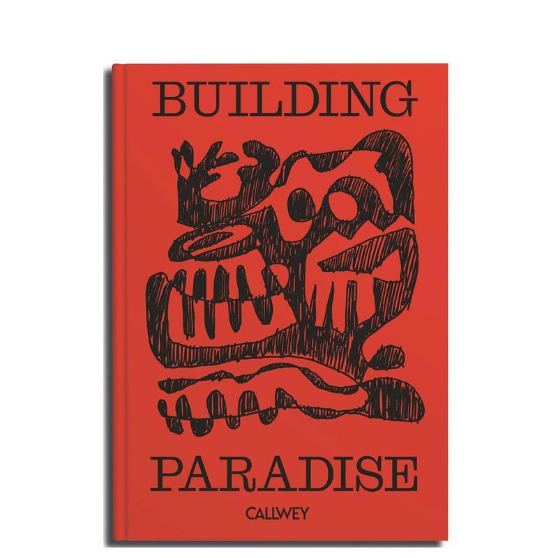 【预售】构筑天堂 Building Paradise 英文进口原版建筑设计图书Fabian Freytag外文正版