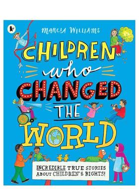 【预售】Children Who Changed the World改变了世界的儿童 英文进口原版儿童绘本百科图书 Marcia Williams3-6岁