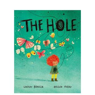 儿童自我认知 翰德图书 洞 图书籍 Bonilla外文正版 情绪管理绘本Lindsay 英文进口原版 Hole The 现货