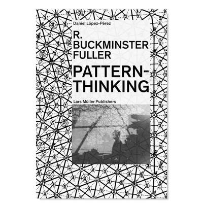 【预售】R. 巴克明斯特·富勒：模式思考 R. Buckminster Fuller: Pattern-Thinking英文设计原版图书进口书籍R Buckminster Full