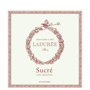 【现货】菈朵芮·Ladurée 甜点：食谱  巴黎高端甜品品牌 Ladurée Sucré: The Recipes 英文进口原版餐饮美食图书Sophie Trami