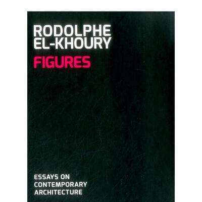 【现货】 Figures:Essays on Contemporary Architect 当代建筑英文原版图书籍进口正版