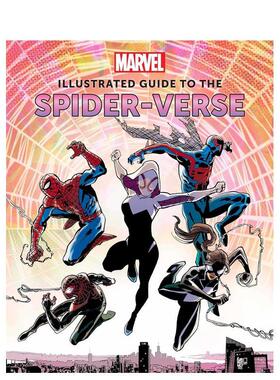 【预售】漫威蜘蛛侠平行宇宙指南 Marvel：Illustrated Guide to the Spider-Verse英文插画原画设定集艺术原版图书外版进口书籍M