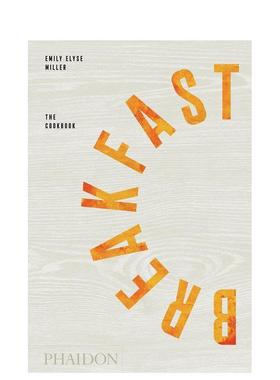 【现货】早餐:食谱 Breakfast: The Cookbook英文进口原版餐饮美食图书Emily Elyse Miller外文