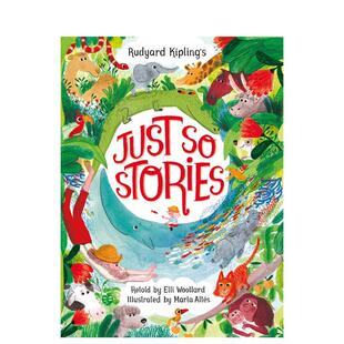 Kipling 预售 埃莉·伍拉德复述版 Stories英文进口原版 原来如此 鲁德亚德·吉卜林 儿童绘本 故事 Just Rudyard